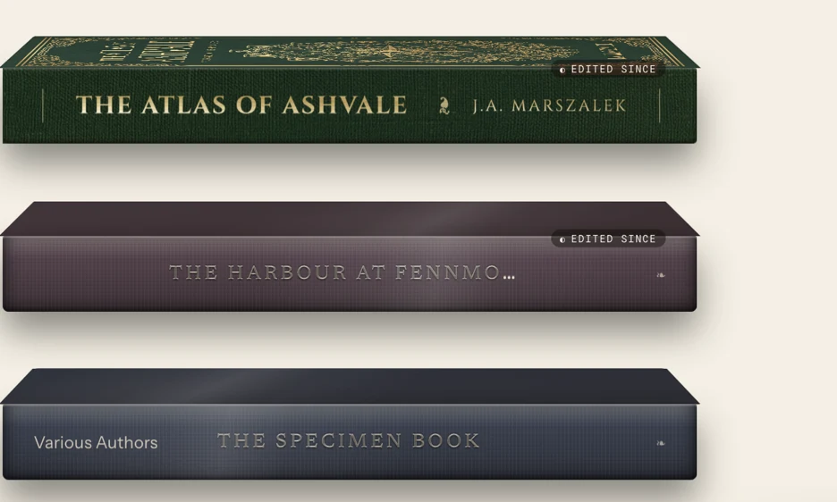 Three books lying on Alhora's shelf in the order their author left them: The Atlas of Ashvale, gilt on dark green, then The Harbour at Fennmoor, then The Specimen Book.